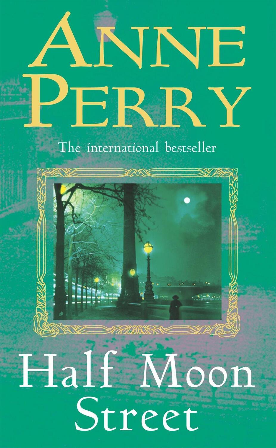 Cover: 9780747262329 | Half Moon Street (Thomas Pitt Mystery, Book 20) | Anne Perry | Buch