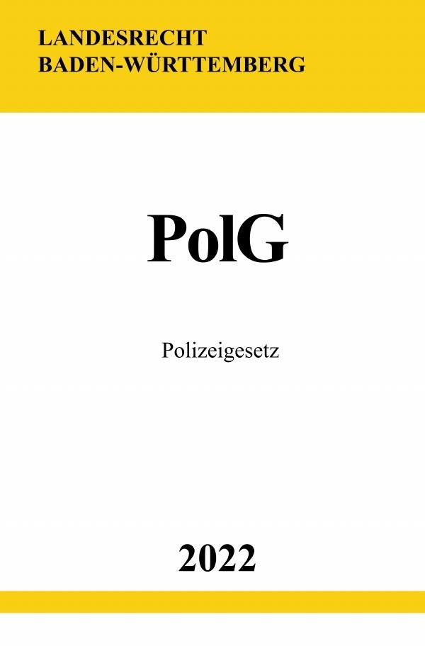 Cover: 9783754941539 | Polizeigesetz PolG 2022 (Baden-Württemberg) | Ronny Studier | Buch