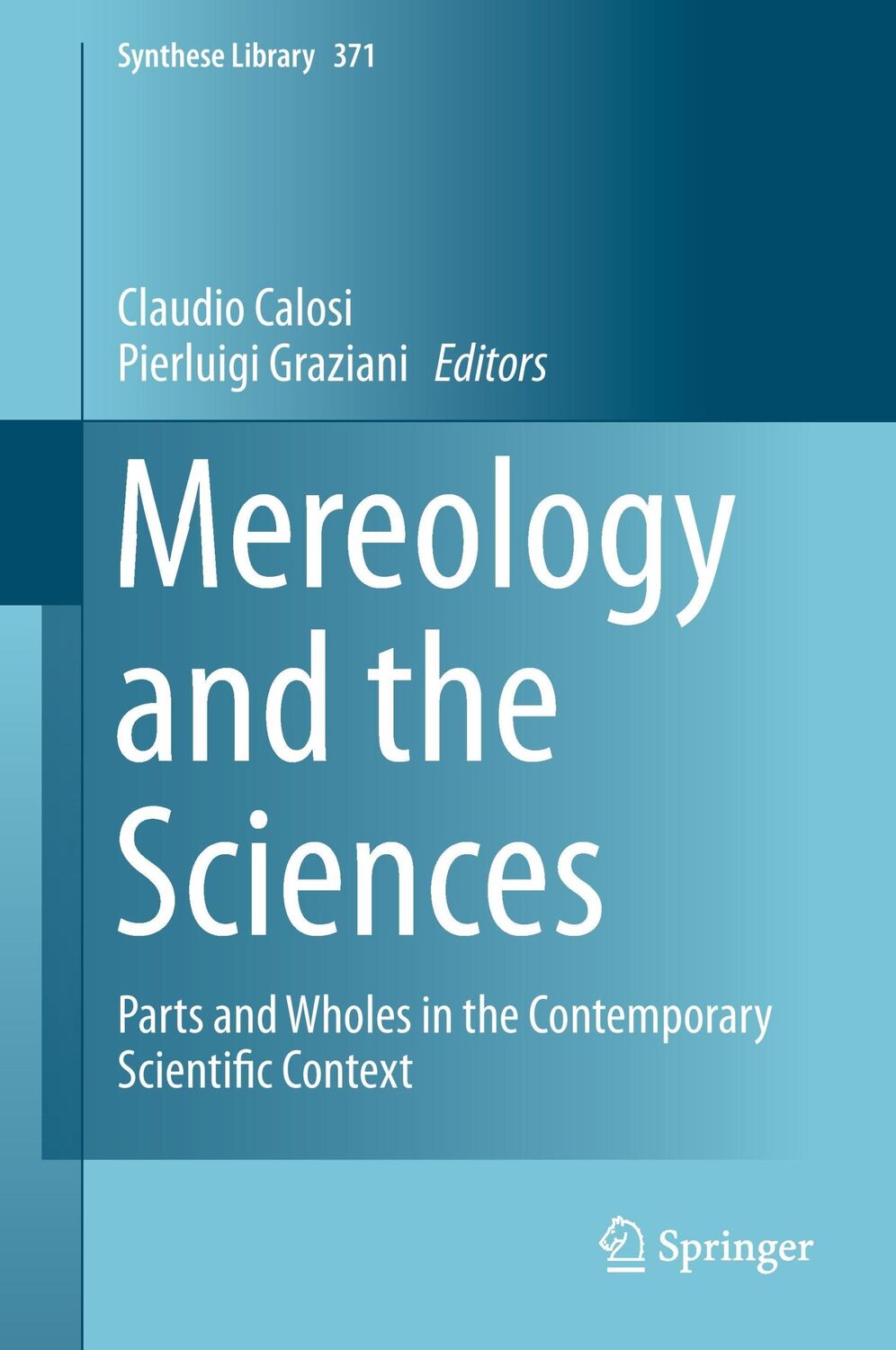 Cover: 9783319053554 | Mereology and the Sciences | Pierluigi Graziani (u. a.) | Buch | xx