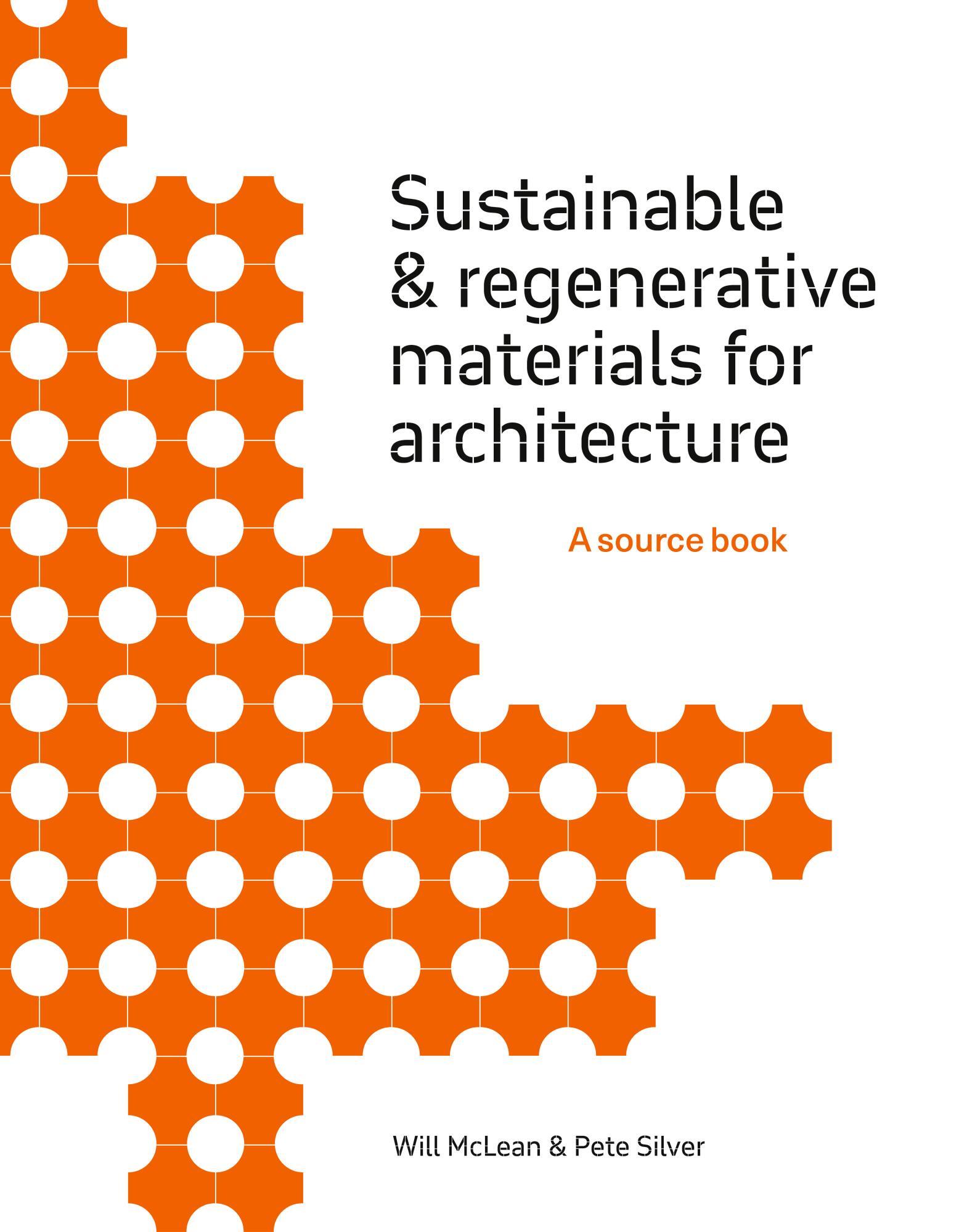 Cover: 9781529433272 | Sustainable and Regenerative Materials for Architecture | A Sourcebook