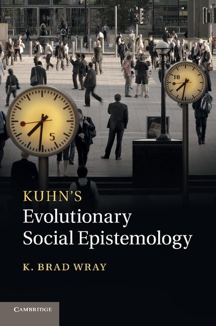 Cover: 9781107632905 | Kuhn's Evolutionary Social Epistemology | K. Brad Wray | Taschenbuch