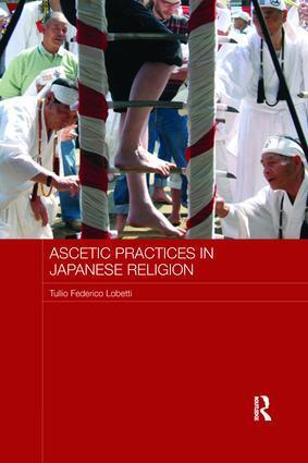 Cover: 9781138652064 | Ascetic Practices in Japanese Religion | Tullio Federico Lobetti