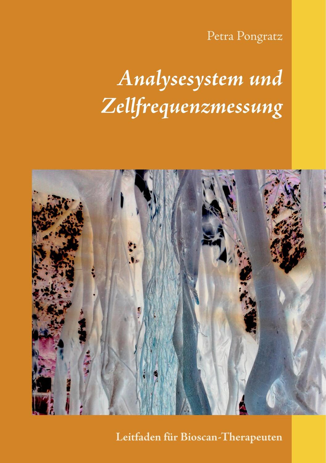 Cover: 9783749477982 | Analysesystem und Zellfrequenzmessung | Petra Pongratz | Taschenbuch