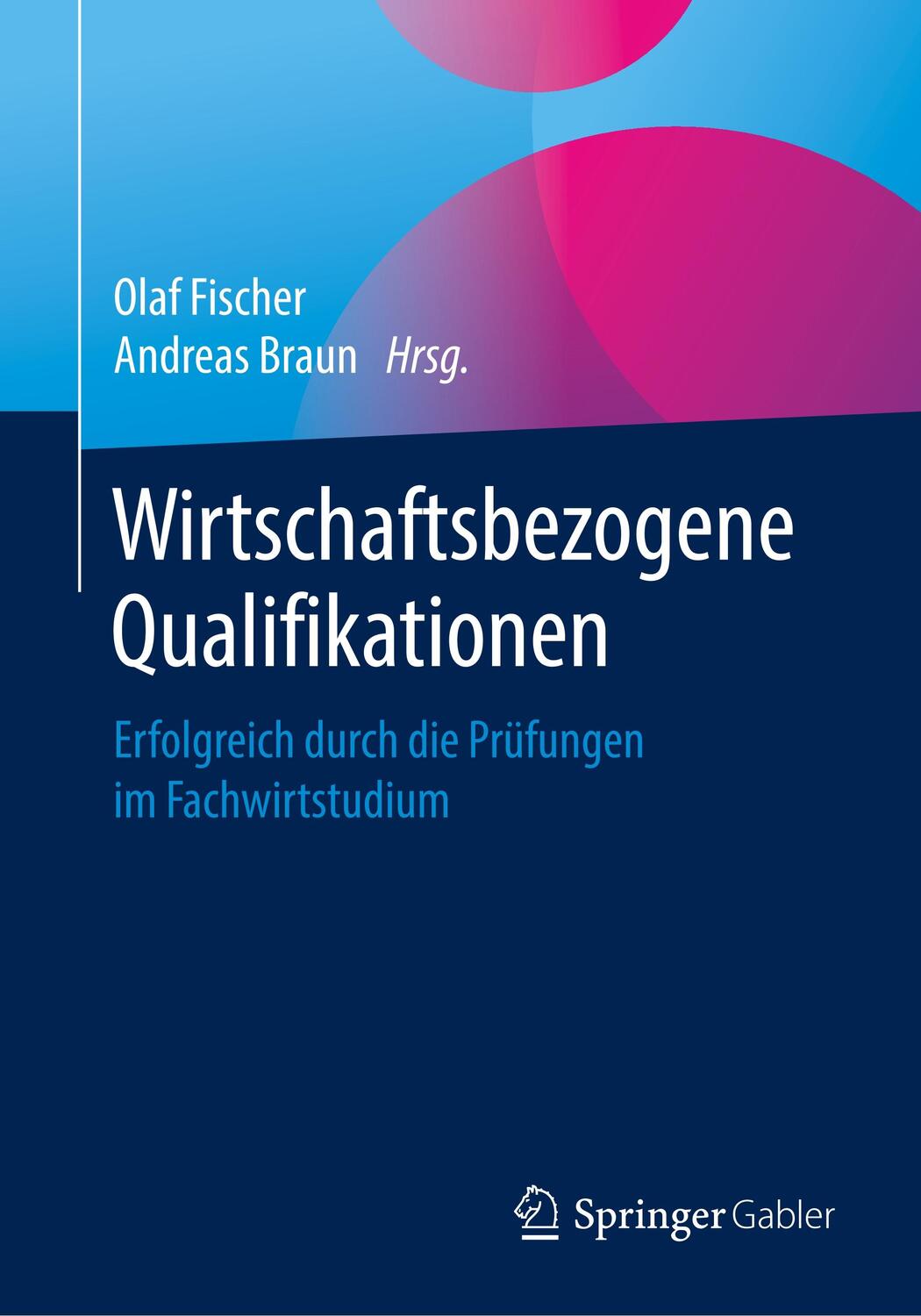 Cover: 9783658129453 | Wirtschaftsbezogene Qualifikationen | Olaf Fischer (u. a.) | Buch