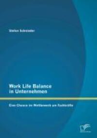 Cover: 9783842880849 | Work Life Balance in Unternehmen: Eine Chance im Wettbewerb um...