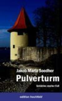 Cover: 9783981026863 | Pulverturm | Schielins zweiter Fall - Bodenseekrimi | Soedher | Buch