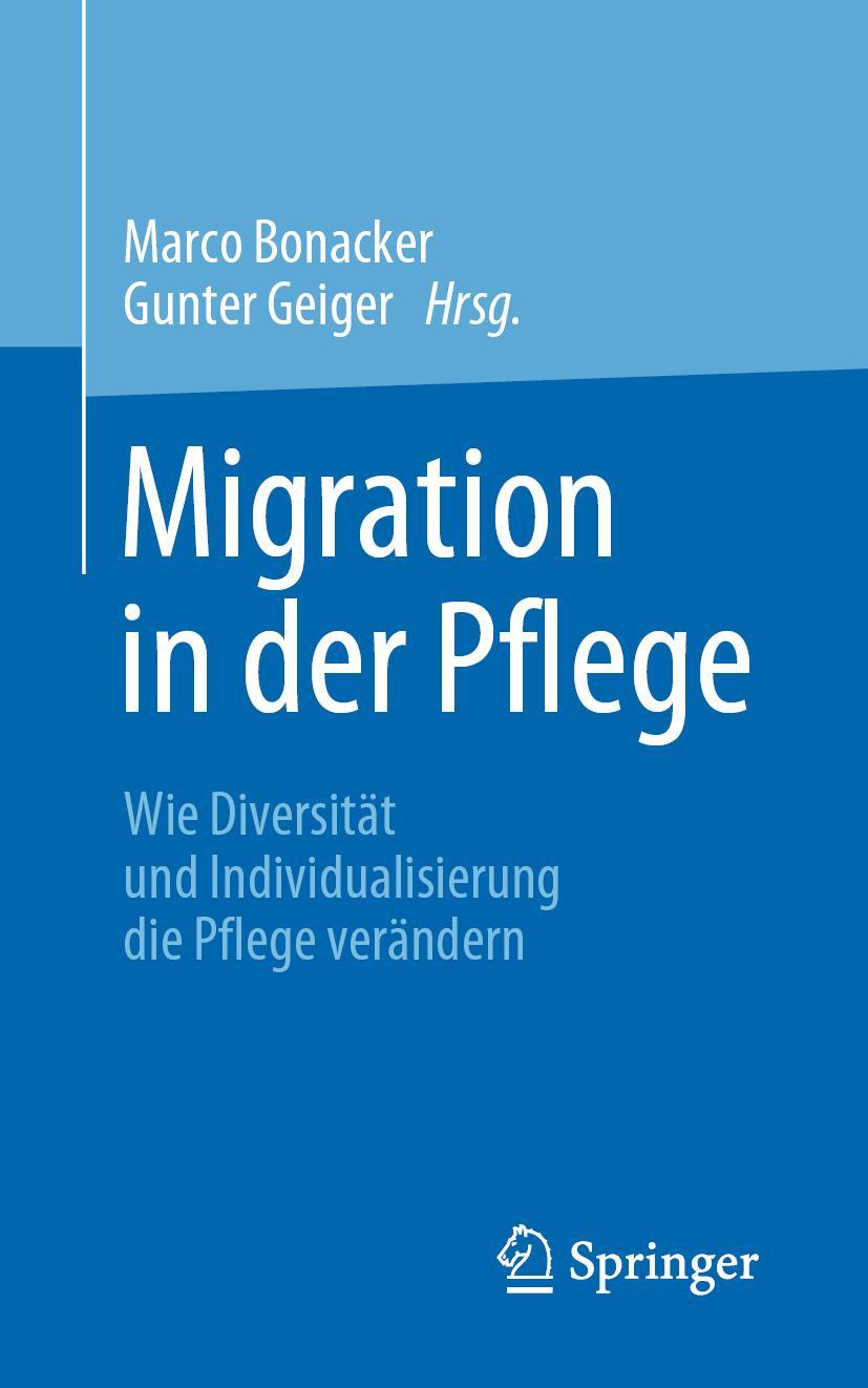 Cover: 9783662619353 | Migration in der Pflege | Marco Bonacker (u. a.) | Taschenbuch | xviii