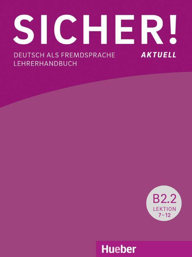 Cover: 9783196312072 | Sicher! aktuell B2/2 / Lehrerhandbuch | Deutsch als Fremdsprache