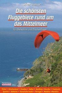 Cover: 9783950182507 | Die schönsten Fluggebiete rund um das Mittelmeer | Oliver Guenay