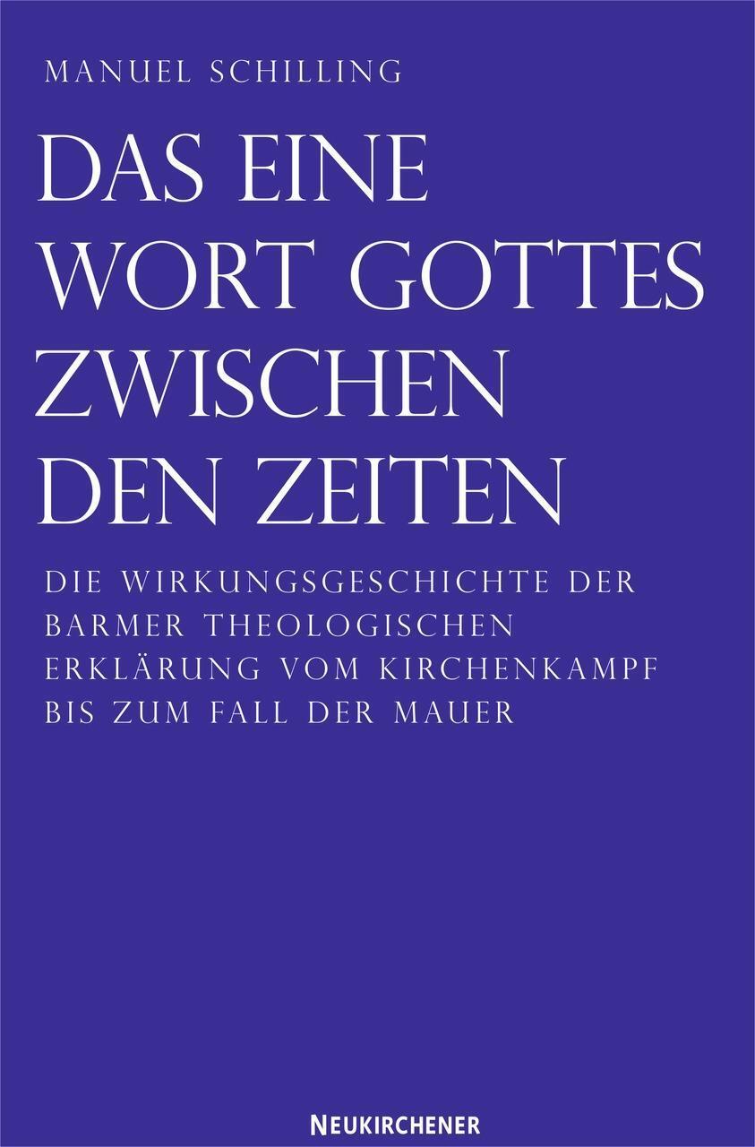 Cover: 9783788721022 | Das eine Wort Gottes zwischen den Zeiten | Manuel Schilling | Buch