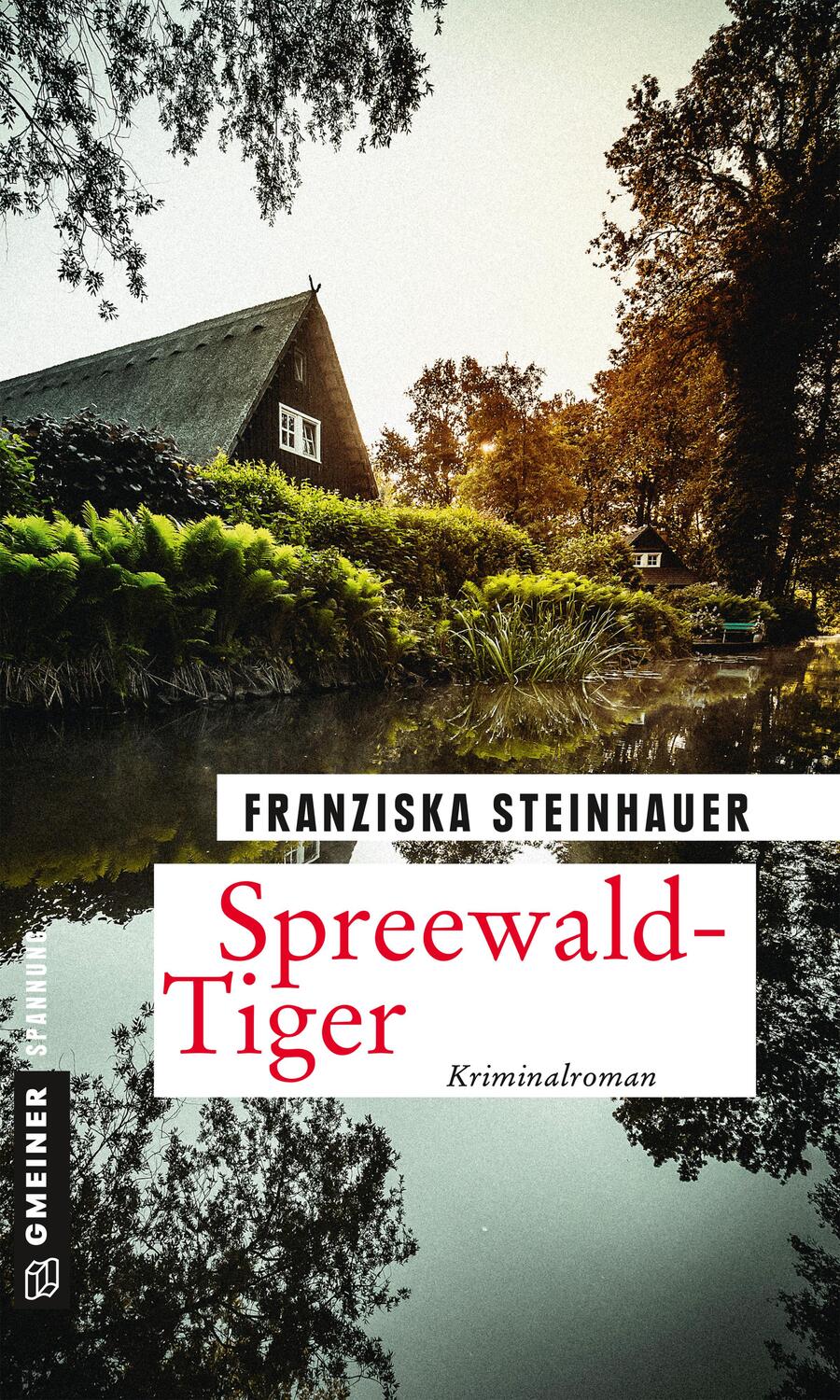 Cover: 9783839222638 | Spreewald-Tiger | Peter Nachtigalls 11. Fall | Franziska Steinhauer
