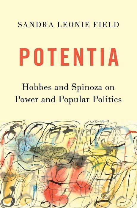 Cover: 9780197533864 | Potentia | Hobbes and Spinoza on Power and Popular Politics | Field