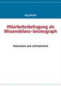 Cover: 9783837050851 | Mitarbeiterbefragung als Wissensbilanz-Seismograph | Jörg Becker