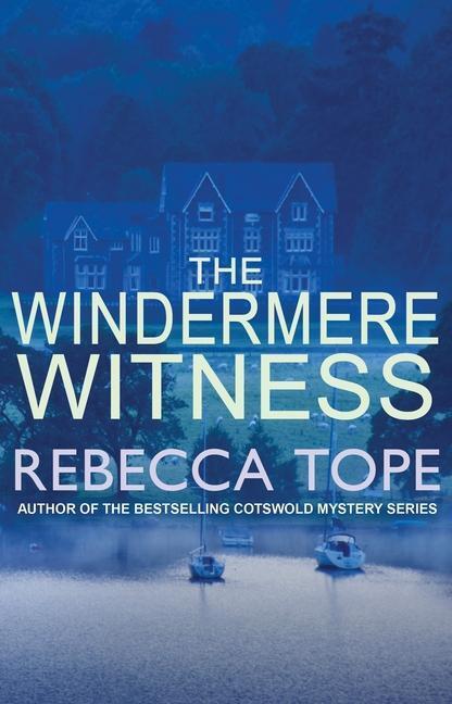 Cover: 9780749022556 | The Windermere Witness | Death mars the beauty of the Lake District