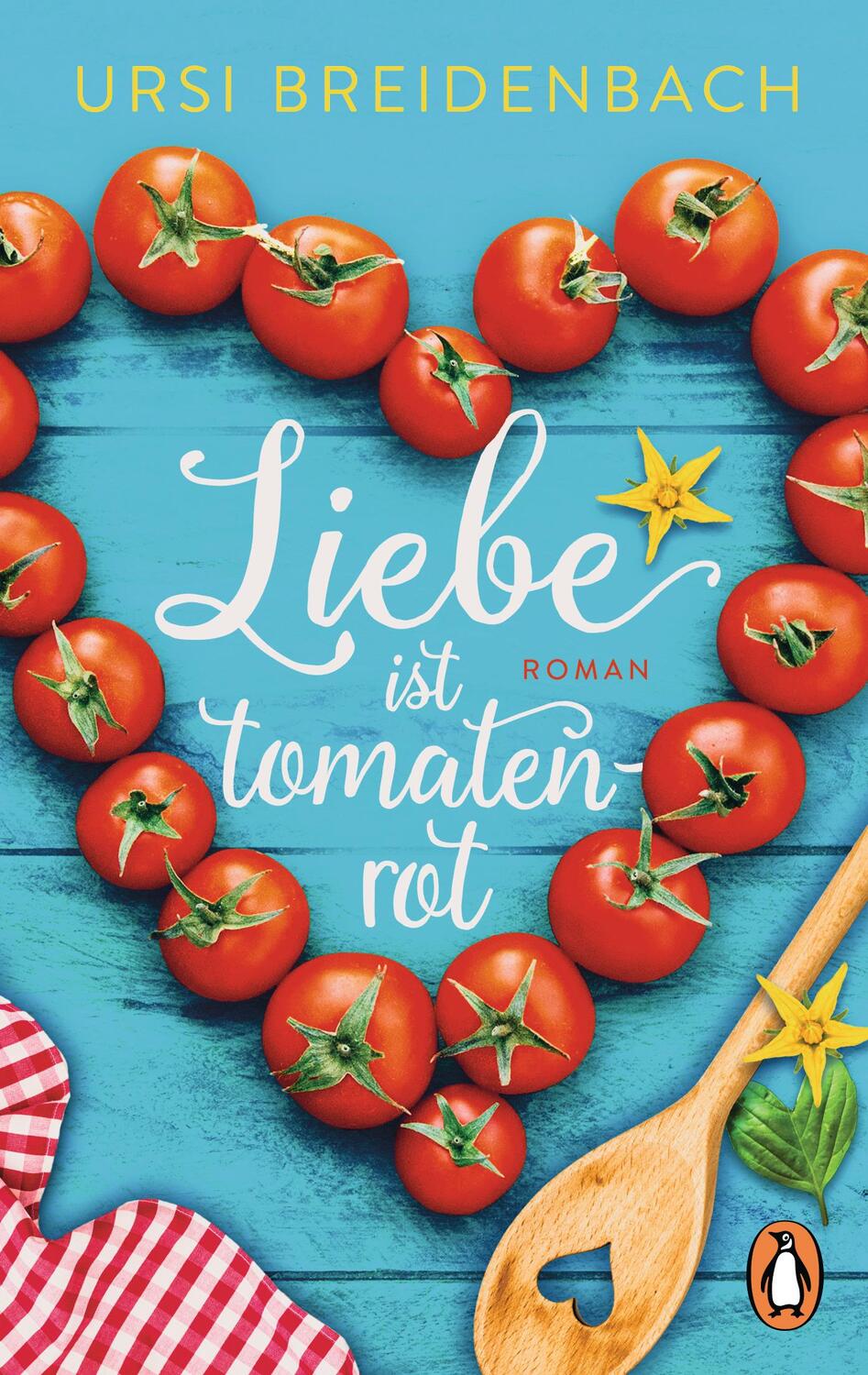 Cover: 9783328104520 | Liebe ist tomatenrot | Roman - Das Buch zum Wegträumen in den Süden