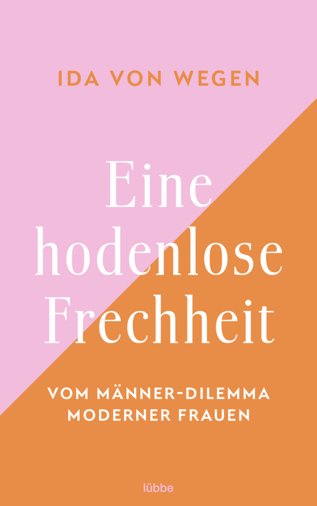 Cover: 9783431050301 | Eine hodenlose Frechheit | Vom Männer-Dilemma moderner Frauen | Wegen