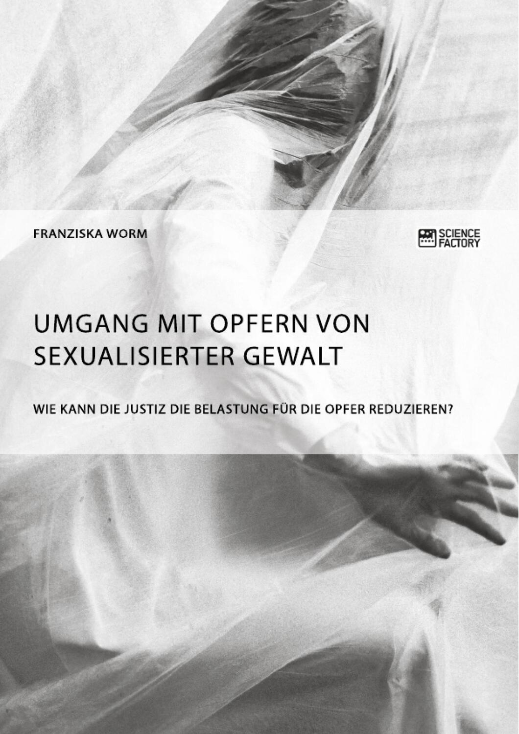 Cover: 9783956874895 | Umgang mit Opfern von sexualisierter Gewalt. Wie kann die Justiz...