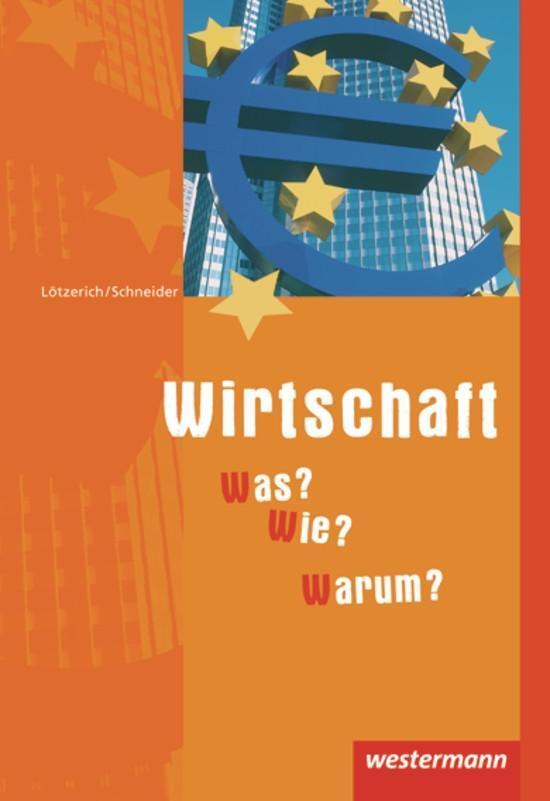 Cover: 9783804595965 | Wirtschaft - Was? Wie? Warum? Schülerbuch | Peter J. Schneider | Buch