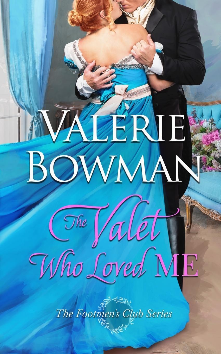 Cover: 9780989375887 | The Valet Who Loved Me | Valerie Bowman | Taschenbuch | Paperback