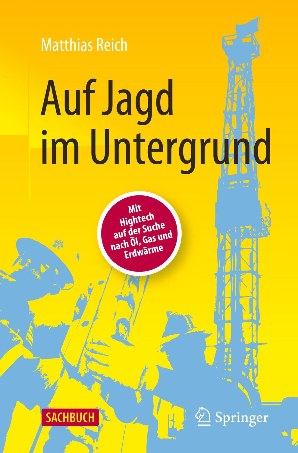 Cover: 9783662641507 | Auf Jagd im Untergrund | Matthias Reich | Taschenbuch | 2022