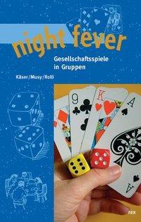 Cover: 9783725207336 | night fever | Gesellschaftsspiele in Gruppen | Käser | Taschenbuch