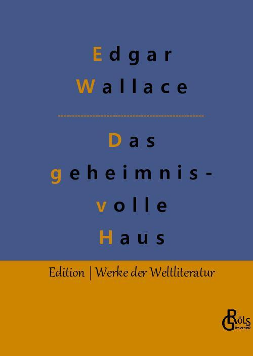 Cover: 9783988286314 | Das geheimnisvolle Haus | Edgar Wallace | Buch | 208 S. | Deutsch