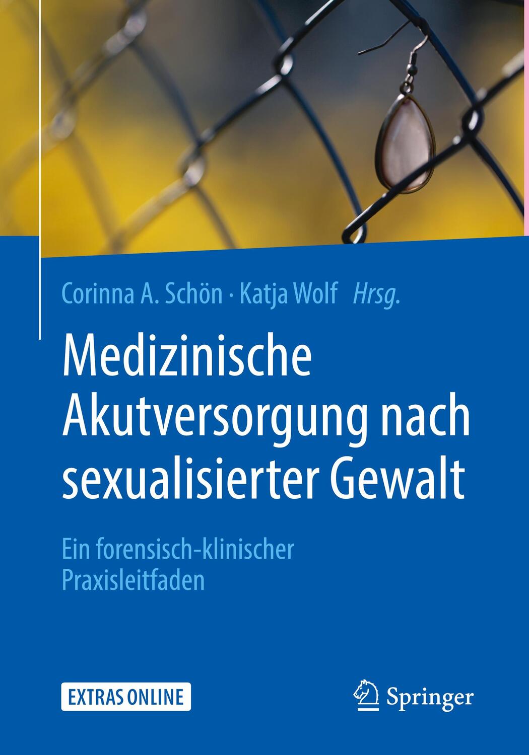 Cover: 9783662561737 | Medizinische Akutversorgung nach sexualisierter Gewalt | Schön (u. a.)
