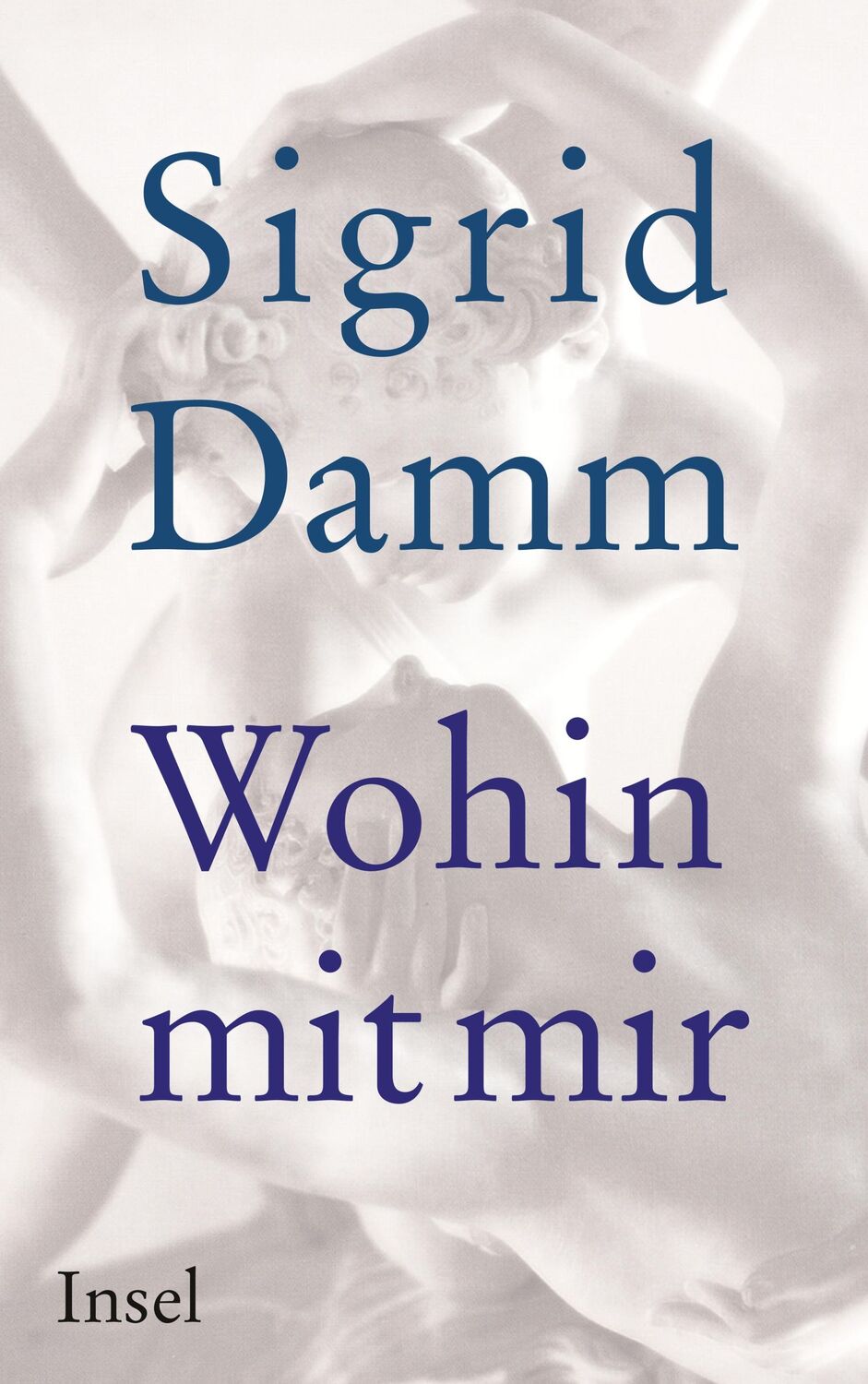 Cover: 9783458175292 | Wohin mit mir | Sigrid Damm | Buch | 288 S. | Deutsch | 2012