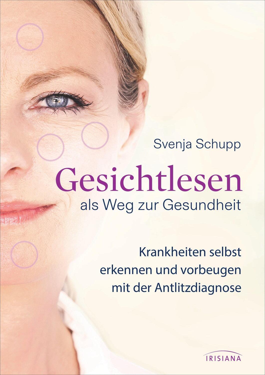 Cover: 9783424154238 | Gesichtlesen als Weg zur Gesundheit | Svenja Schupp | Taschenbuch
