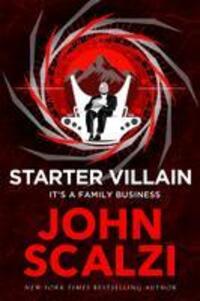 Cover: 9781529082951 | Starter Villain | John Scalzi | Buch | Englisch | 2023 | Pan Macmillan