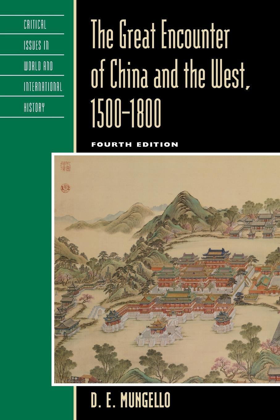 Cover: 9781442219762 | The Great Encounter of China and the West, 1500-1800 | D. E. Mungello
