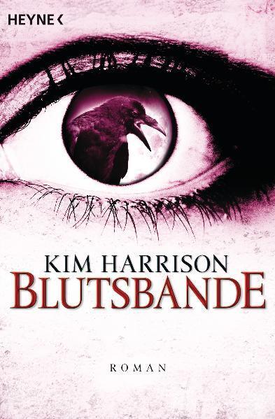 Cover: 9783453529519 | Blutsbande | Die Rachel-Morgan-Serie 10 - Roman | Kim Harrison | Buch