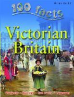 Cover: 9781842369845 | 100 Facts - Victorian Britain | Miles Kelly | Taschenbuch | Englisch