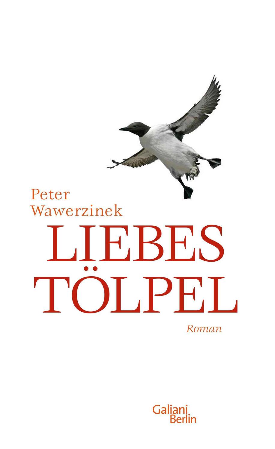 Cover: 9783869711522 | Liebestölpel | Peter Wawerzinek | Buch | 299 S. | Deutsch | 2019
