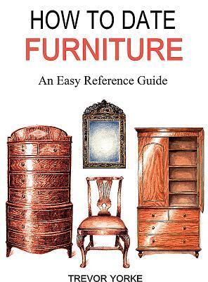 Cover: 9781846743764 | HOW TO DATE FURNITURE | An Easy Reference Guide | Trevor Yorke | Buch