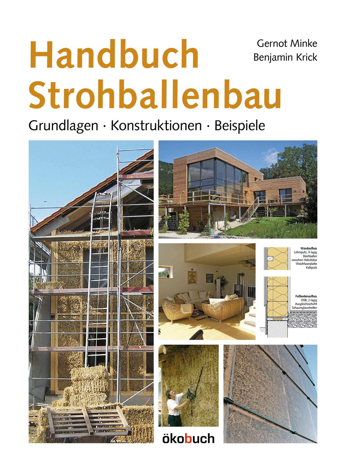 Cover: 9783936896787 | Handbuch Strohballenbau | Grundlagen, Konstruktionen, Beispiele | Buch