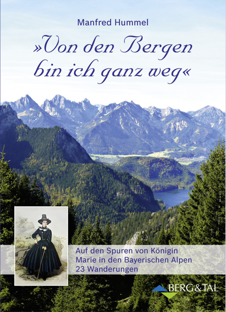 Cover: 9783939499565 | Von den Bergen bin ich ganz weg | Manfred Hummel | Taschenbuch | 2019