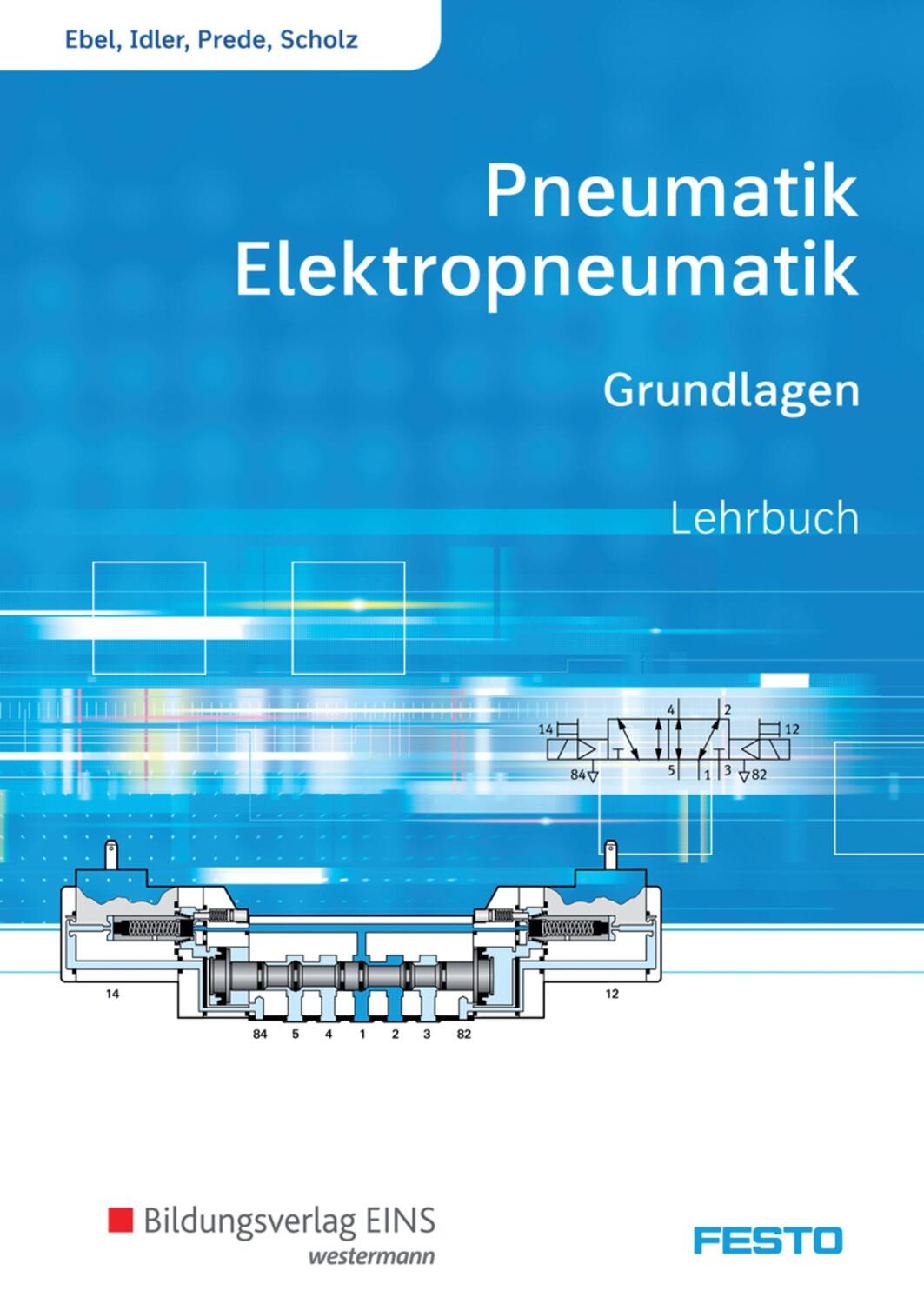 Cover: 9783427556015 | Pneumatik und Elektropneumatik. Grundlagen. Schülerband | Ebel (u. a.)