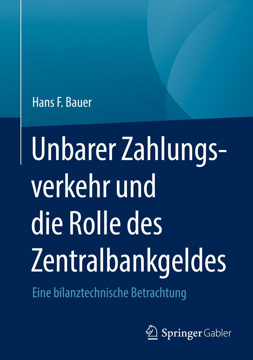 Cover: 9783658342449 | Unbarer Zahlungsverkehr und die Rolle des Zentralbankgeldes | Bauer