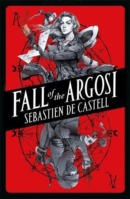 Cover: 9781471410598 | Fall of the Argosi | Sebastien de Castell | Taschenbuch | Spellslinger