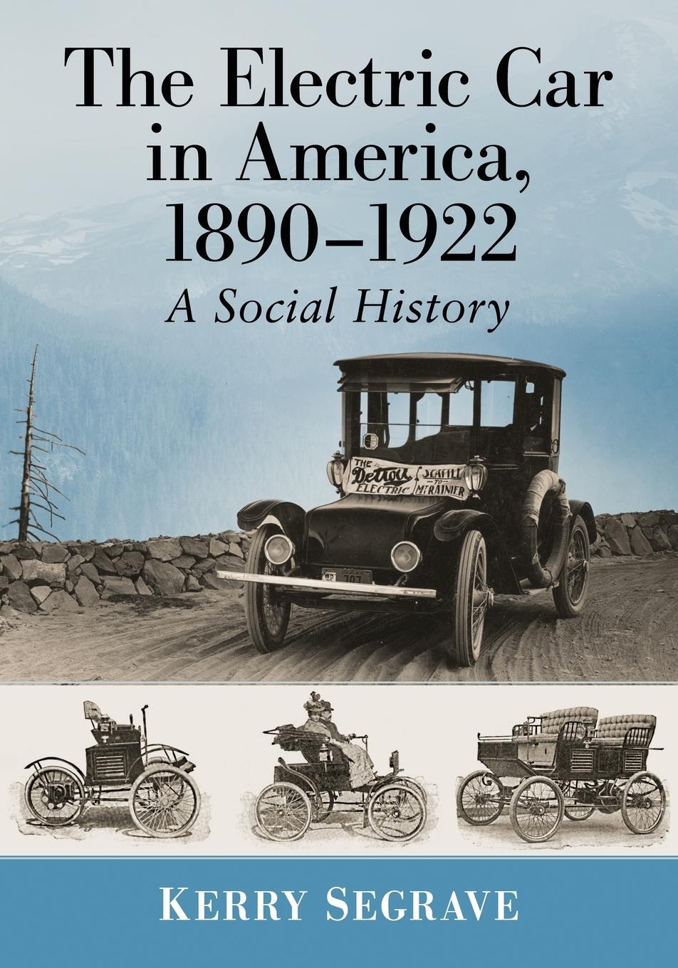 Cover: 9781476676715 | Electric Car in America, 1890-1922 | A Social History | Kerry Segrave