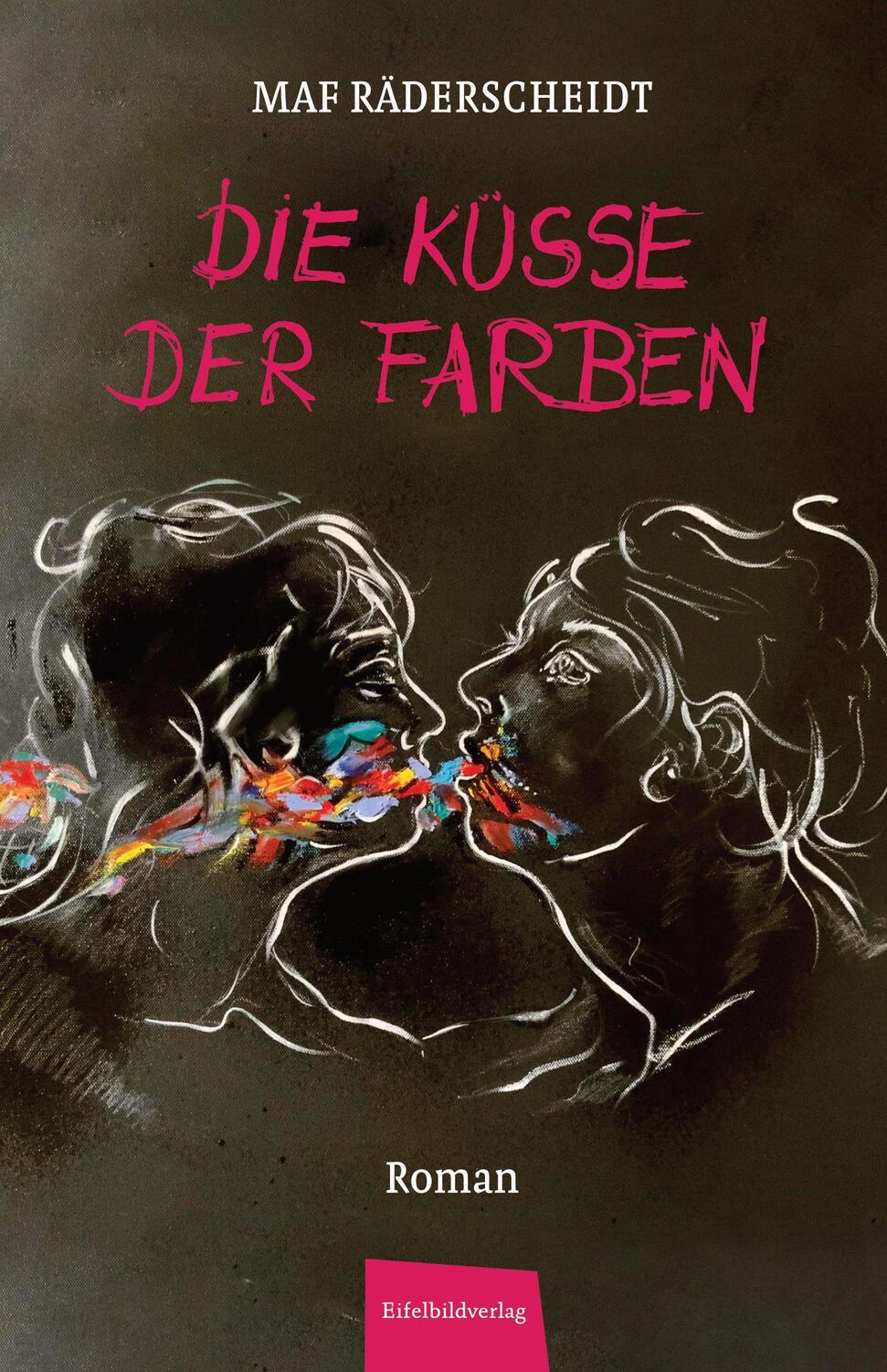 Cover: 9783985080311 | Die Küsse der Farben | Maf Räderscheidt | Taschenbuch | Deutsch | 2023
