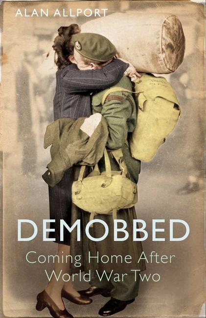 Cover: 9780300168860 | Demobbed | Coming Home After World War Two | Alan Allport | Buch