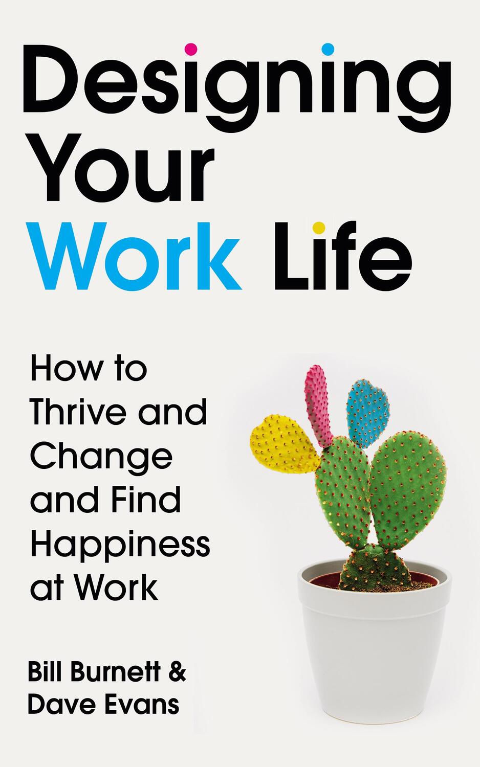 Cover: 9781784742805 | Designing Your Work Life | Bill Burnett (u. a.) | Taschenbuch | 2020