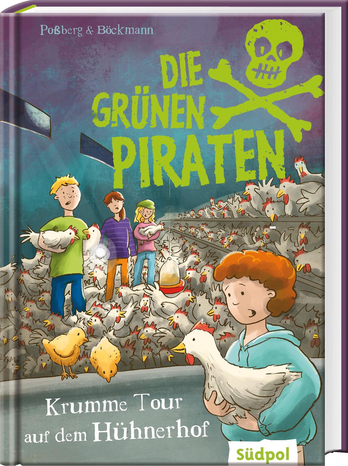 Cover: 9783965941502 | Die Grünen Piraten - Krumme Tour auf dem Hühnerhof | Poßberg (u. a.)