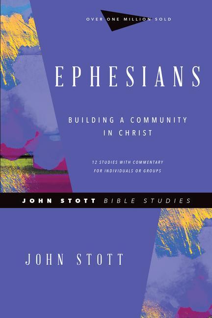 Cover: 9780830821723 | Ephesians - Building a Community in Christ | John Stott (u. a.) | Buch