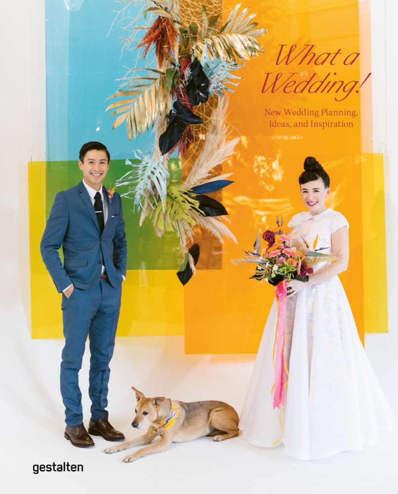 Cover: 9783967040142 | What a Wedding! | New Wedding Planning, Ideas, and Inspiration | Buch