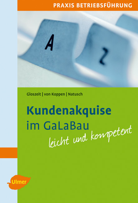 Cover: 9783800158768 | Kundenakquise im GaLaBau | Holger Gloszeit (u. a.) | Taschenbuch