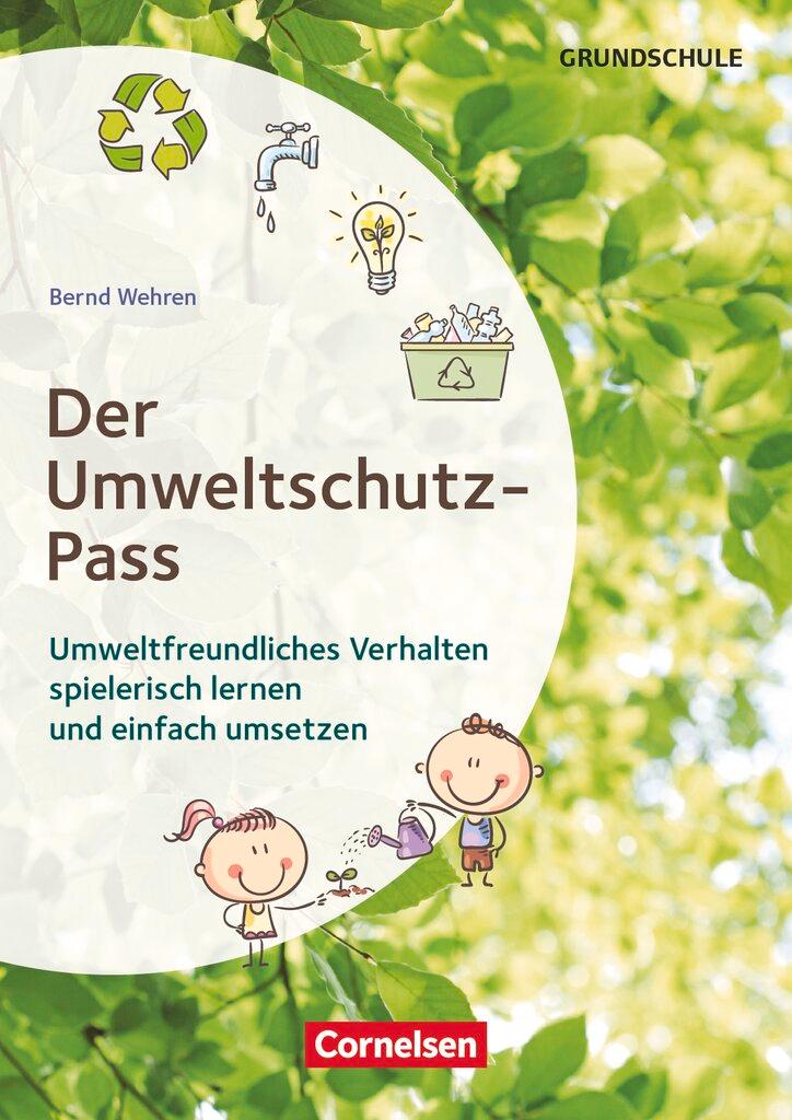 Cover: 9783589169733 | Themenhefte Grundschule. Der Umweltschutz-Pass | Bernd Wehren | 80 S.