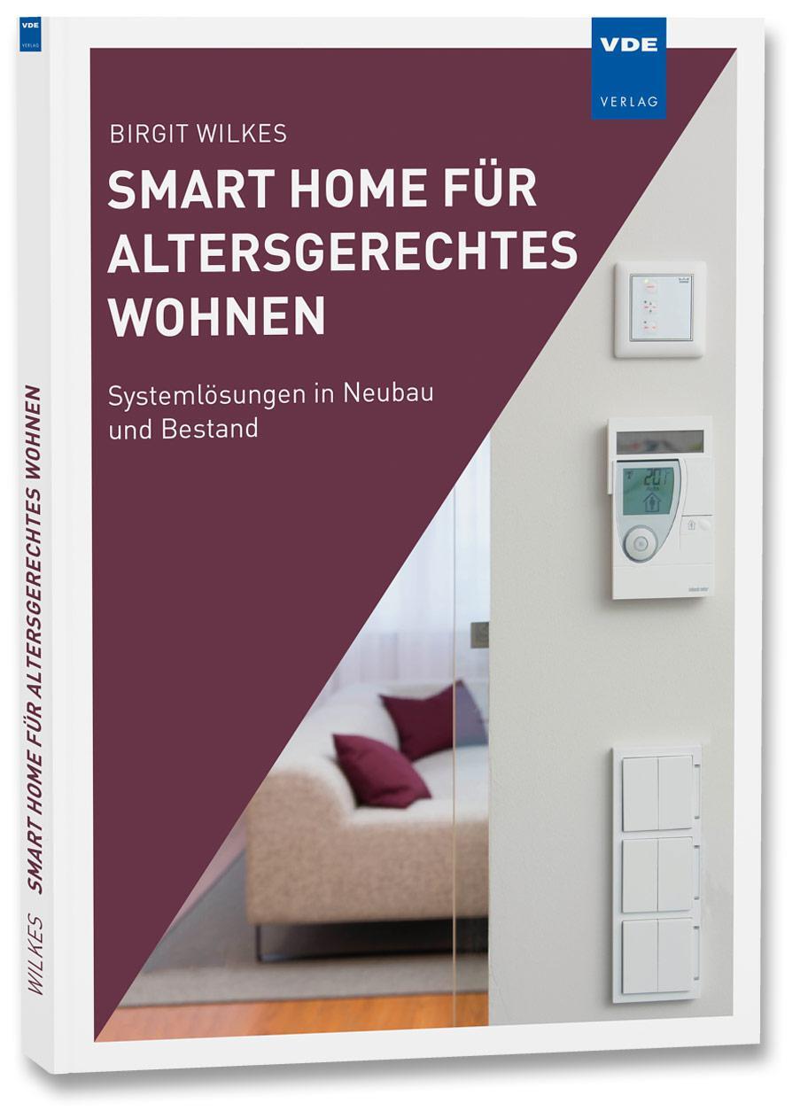 Cover: 9783800740574 | Smart Home für altersgerechtes Wohnen | Birgit Wilkes | Taschenbuch